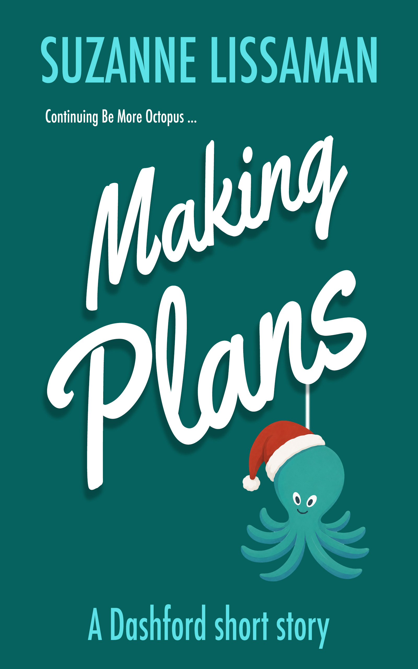 Book cover: Making Plans by Suzanne Lissaman - an octopus bauble on a dark green background - a short story in the Dashford Comedies series